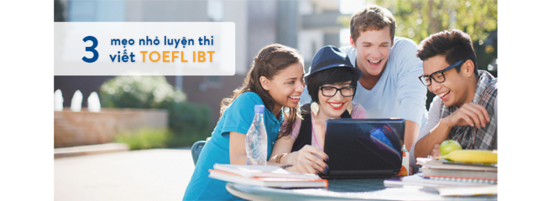 3 meo nho luyen thi viet toefl