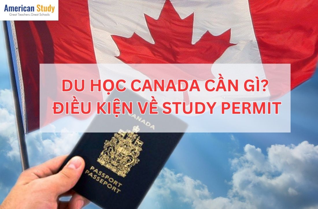 Điều kiện du học Canada về giấy phép du học Study Permit