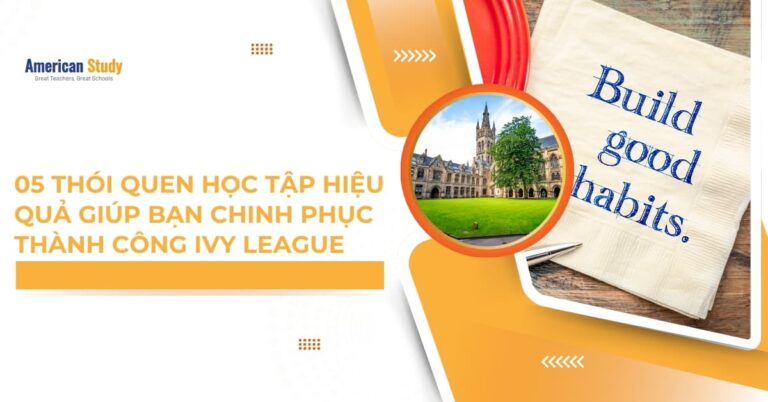 05 Thói Quen Học Tập Hiệu Quả Giúp Bạn Chinh Phục Thành Công Ivy League