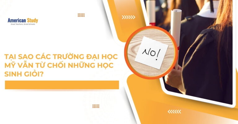 Tại Sao Các Trường Đại Học Mỹ Vẫn Từ Chối Những Học Sinh Giỏi?