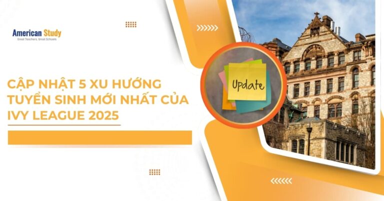 Cập Nhật 5 Xu Hướng Tuyển Sinh Mới Nhất Của Ivy League 2025