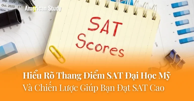 Hiểu Rõ Thang Điểm SAT Đại Học Top Đầu Mỹ Và Chiến Lược Giúp Bạn Đạt Điểm SAT Mục Tiêu