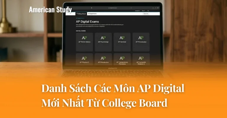 AP Digital: Cập Nhật Các Môn AP Thi Trên Máy Từ College Board Mới Nhất, Chiến Lược Ôn Tập AP Hiệu Quả