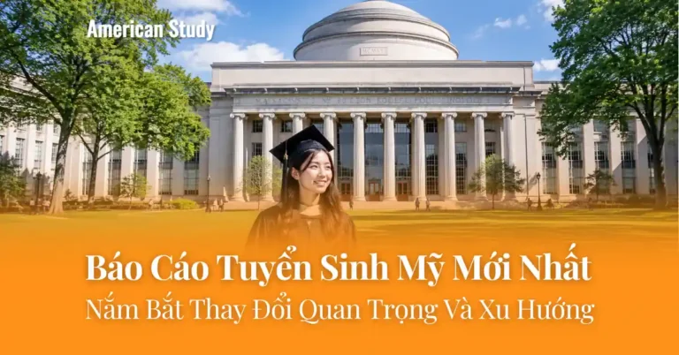 Báo Cáo Tuyển Sinh Đại Học Mỹ Mới Nhất: Nắm Bắt Những Thay Đổi Quan Trọng Và Xu Hướng Để Tăng Cơ Hội Trúng Tuyển