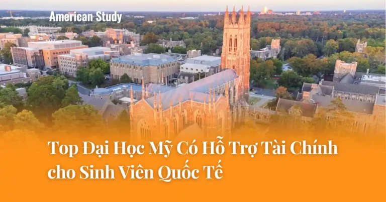 Top Trường Đại Học Mỹ Có Hỗ Trợ Tài Chính cho Sinh Viên Quốc Tế 