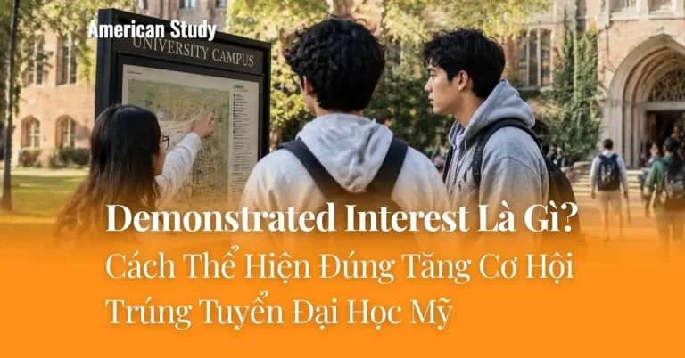 Demonstrated Interest Là Gì? Cách Thể Hiện Đúng Để Tăng Cơ Hội Trúng Tuyển Đại Học Mỹ