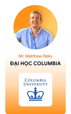 Mr. Matthew Neky từ Đại học Columbia - American Study