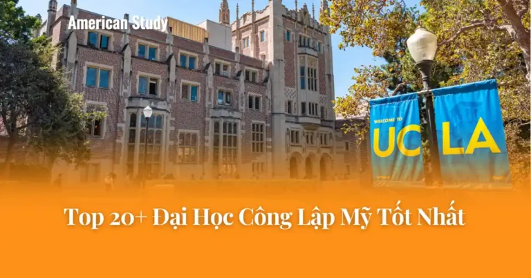 Top 20+ Đại Học Công Lập Mỹ Tốt Nhất: Ngành Học Thế Mạnh, Vị Trí,...