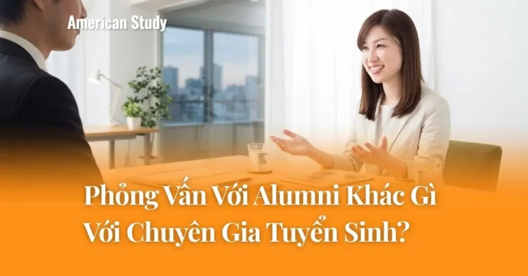 Phỏng Vấn Với Alumni Khác Gì Với Chuyên Gia Tuyển Sinh? So Sánh Chi Tiết