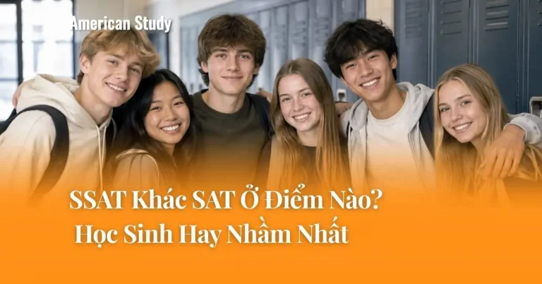 SSAT Khác SAT Ở Điểm Nào? Học Sinh Hay Nhầm Nhất