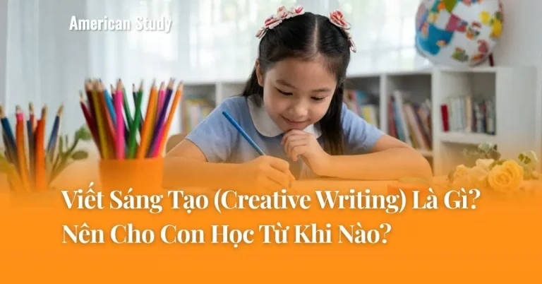 Viết Sáng Tạo (Creative Writing) Là Gì? Nên Cho Con Học Từ Khi Nào?