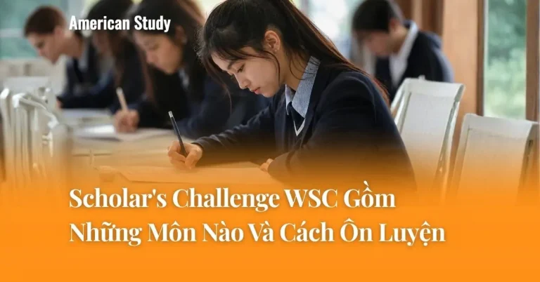 Scholar's Challenge WSC Gồm Những Môn Nào Và Cách Ôn Luyện