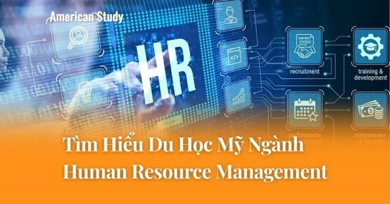 Tìm Hiểu Du Học Mỹ Ngành Human Resource Management
