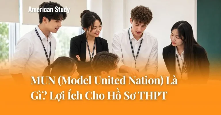 MUN (Model United Nation) Là Gì? Lợi Ích Cho Hồ Sơ THPT