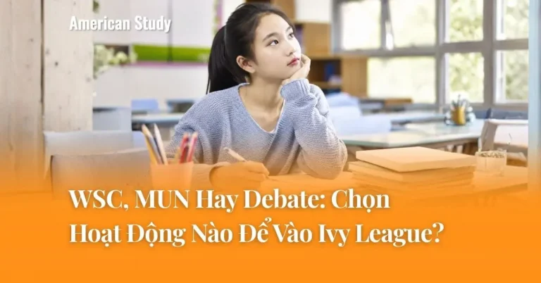 WSC, MUN Hay Debate: Chọn Hoạt Động Nào Để Vào Ivy League?