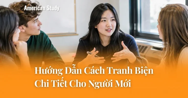 Hướng Dẫn Cách Tranh Biện Từ A-Z Dành Cho Học Sinh Mới Bắt Đầu