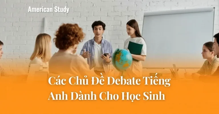 Top Chủ Đề Debate Tiếng Anh Học Sinh Nên Biết Giúp Phát Triển Tư Duy Phản Biện